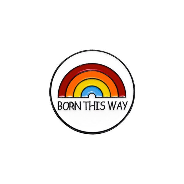 Born This Way Pin