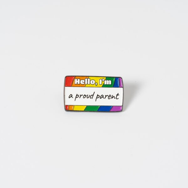 Hello I'm Proud Parent Pins